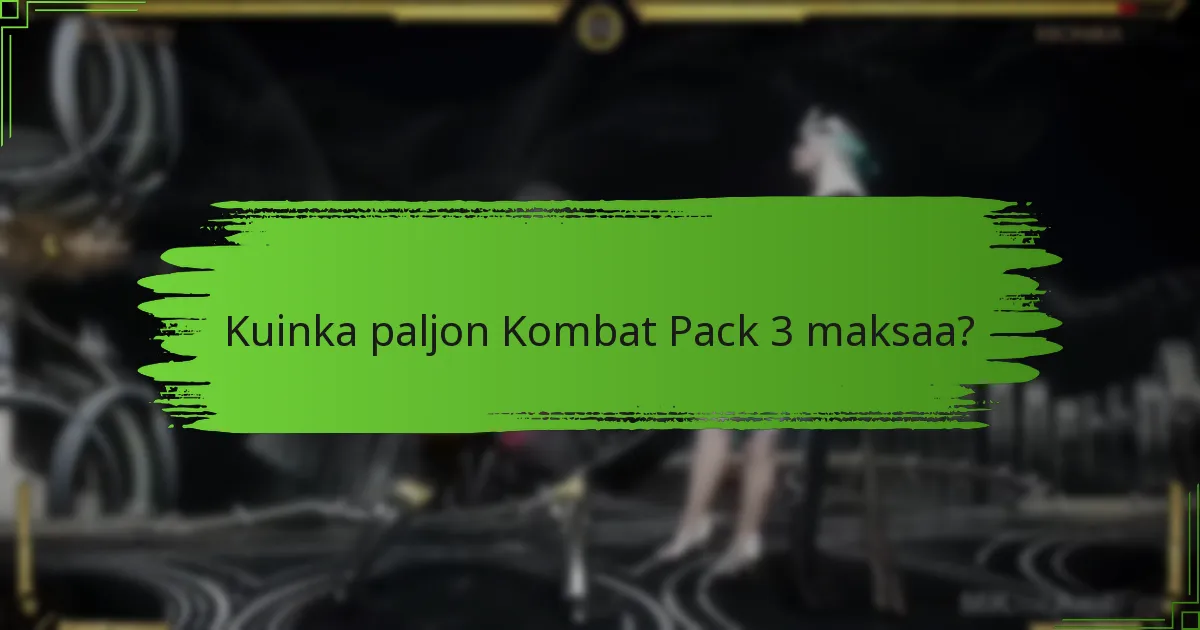 Kuinka paljon Kombat Pack 3 maksaa?