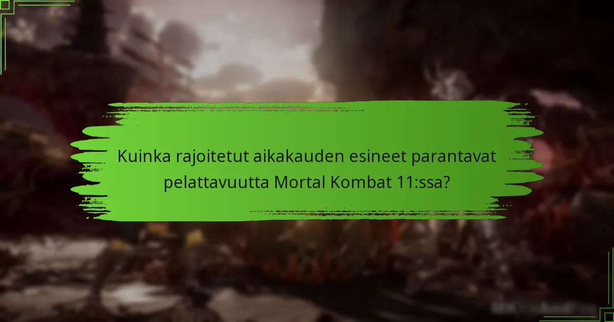 Mitkä rajoitetut aikakauden esineet ovat tällä hetkellä saatavilla lunastettavaksi?