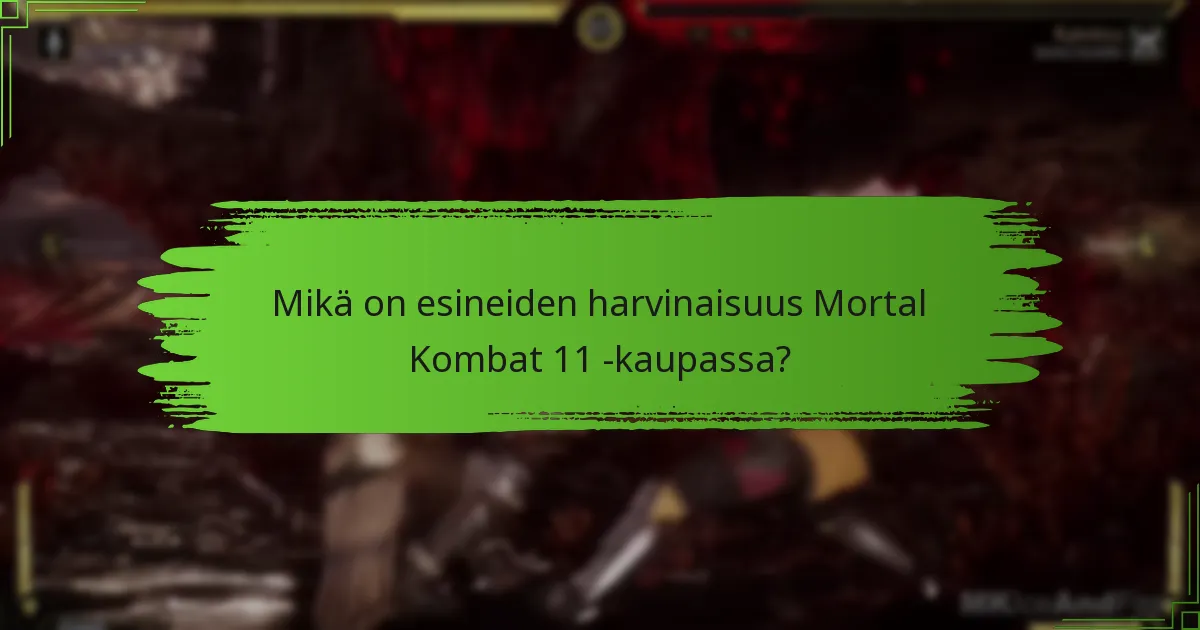 Mitkä strategiat voivat optimoida kaupan navigointia Mortal Kombat 11:ssä?