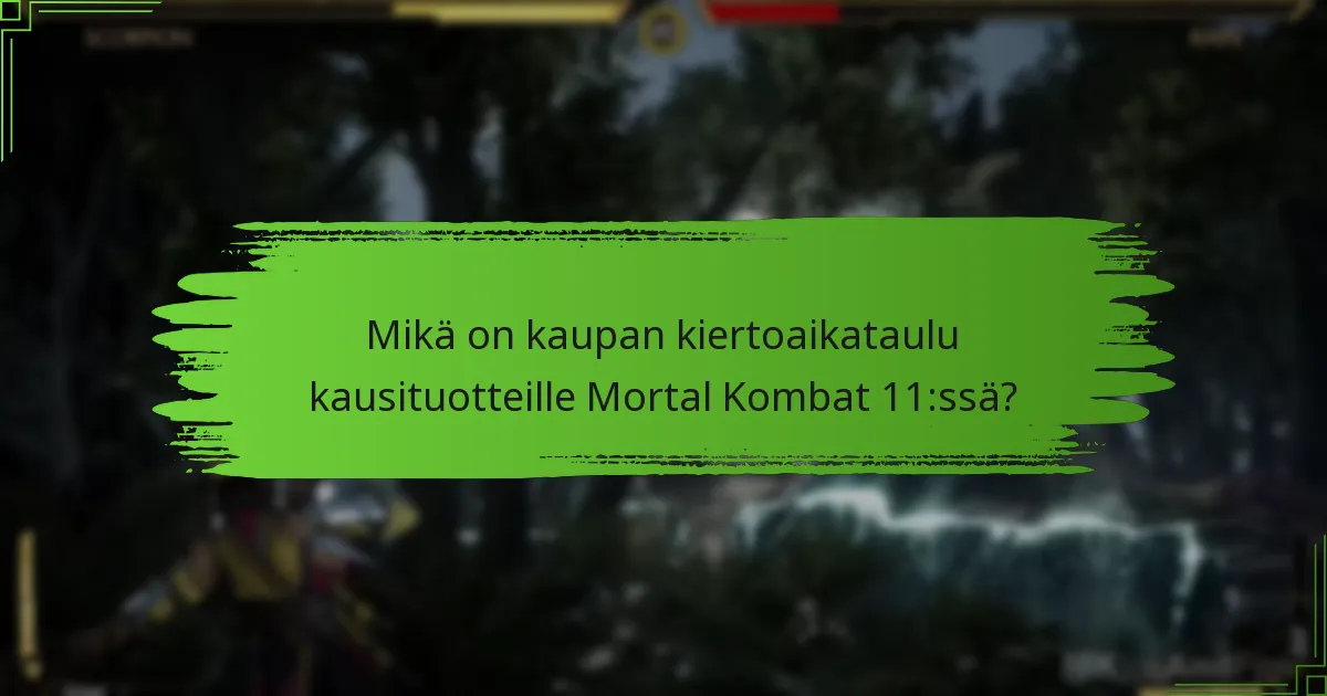 Kuinka kauan kausituotteet ovat saatavilla hankittavaksi?
