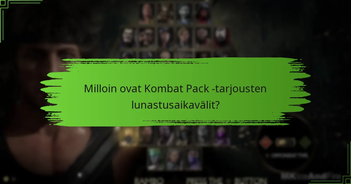 Mitkä rajoitetun ajan sisällöt sisältyvät Kombat Packiin?