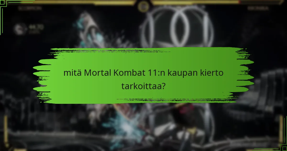 Mitkä esineet ovat tällä hetkellä saatavilla Mortal Kombat 11:n kaupasta?
