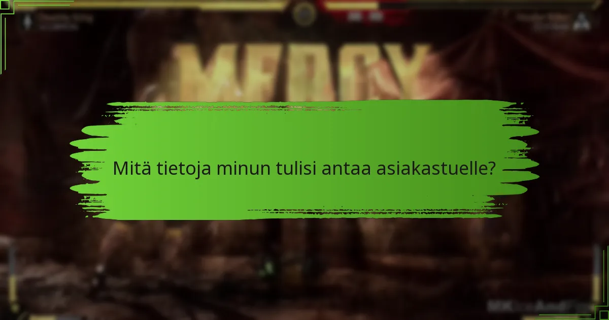 Mitkä asiakastukivaihtoehdot ovat saatavilla Mortal Kombat 11:ssa?