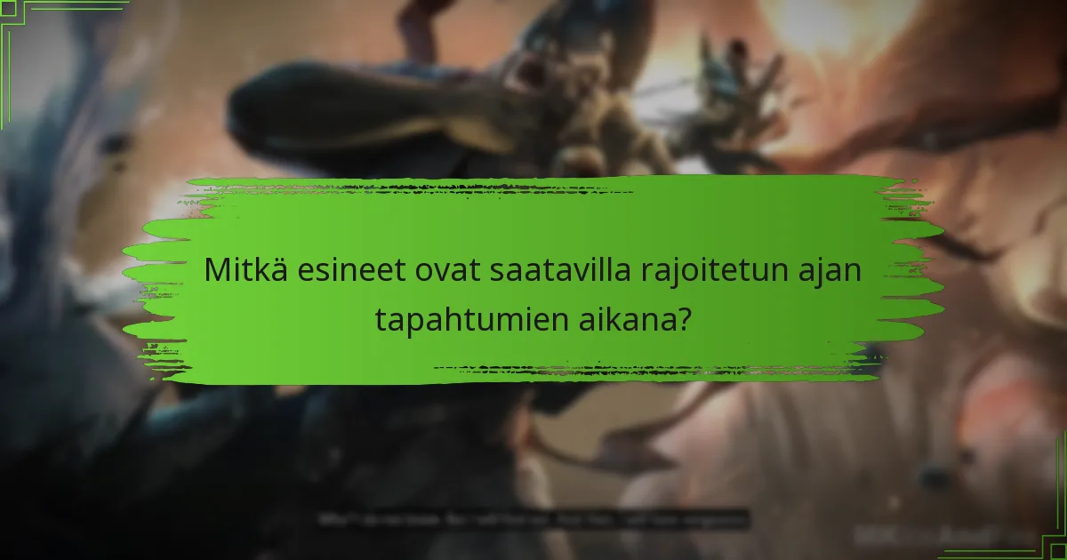 Milloin rajoitetun ajan tapahtumat alkavat ja päättyvät?