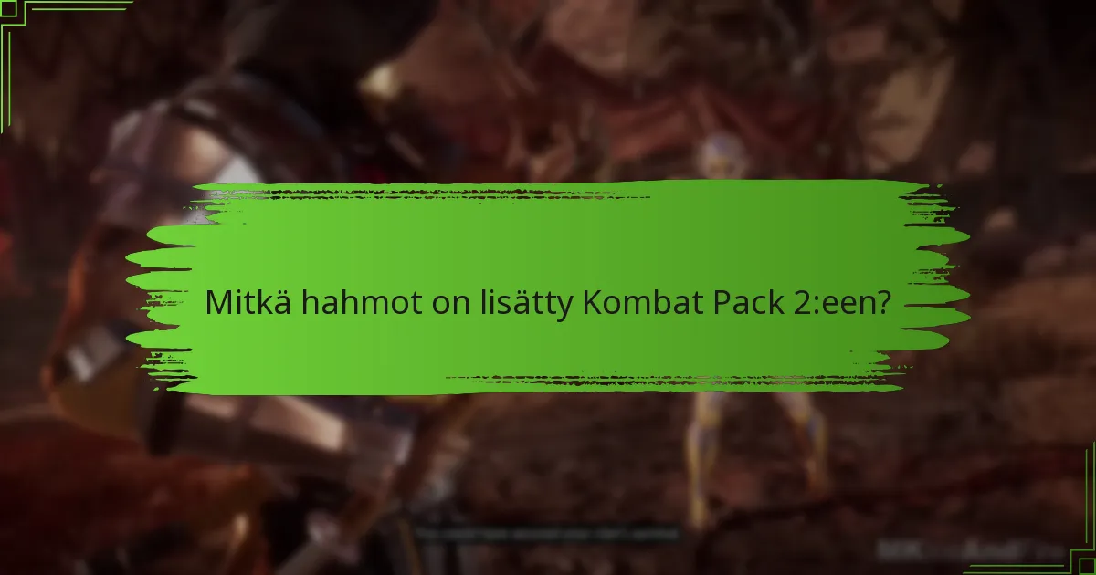 Kuinka Kombat Pack 2 vertautuu aiempiin paketteihin?