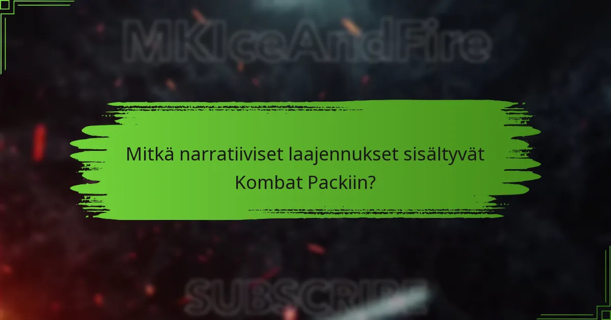 Mitkä hahmot ovat mukana Kombat Packissa?