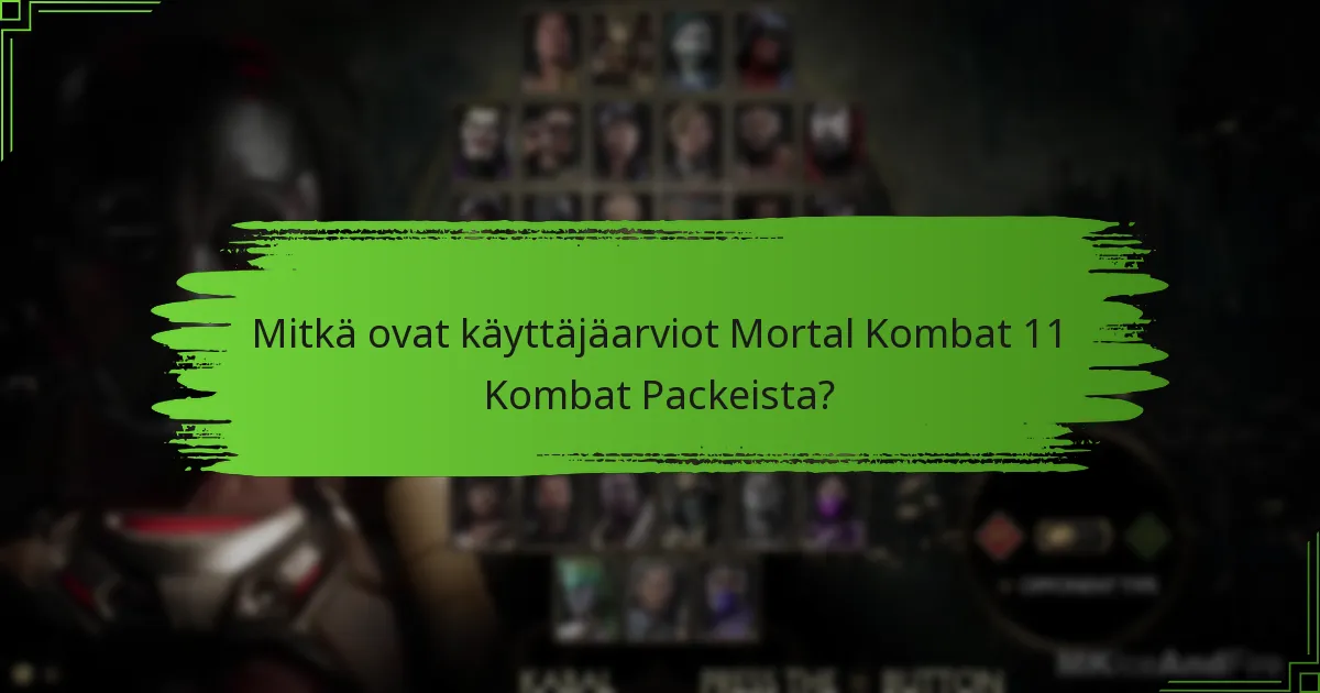 Mitkä ovat edellytykset Mortal Kombat 11 Kombat Packien lunastamiselle?
