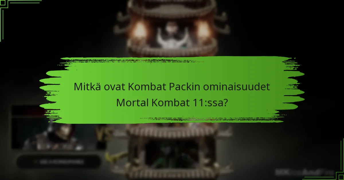 Mitkä ovat Kombat Packin ostamisen edut?