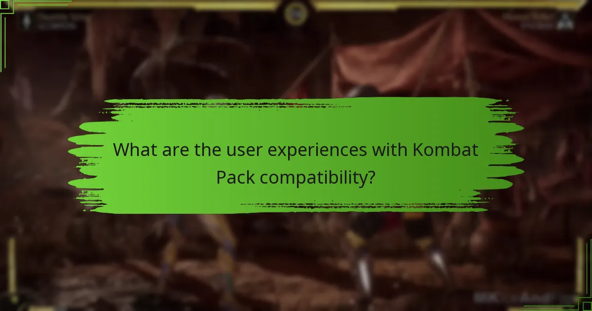 What are the user experiences with Kombat Pack compatibility?
